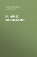 Dr. Murek zredukowany - Tadeusz Dołęga-mostowicz 