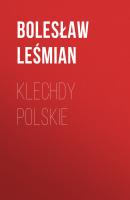 Klechdy polskie - Bolesław Leśmian 