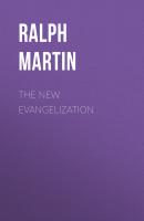 The New Evangelization - Ralph Martin 