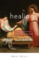 Healing - Mary Healy 