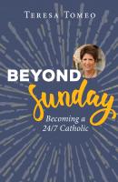 Beyond Sunday - Teresa Tomeo 
