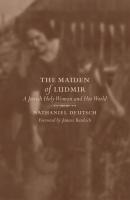 The Maiden of Ludmir - Nathaniel Deutsch 