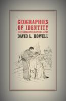 Geographies of Identity in Nineteenth-Century Japan - David L. Howell 