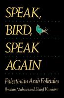 Speak, Bird, Speak Again - Ibrahim Muhawi 