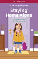 A Smart Girl's Guide:  Staying Home Alone - Dottie Raymer American Girl