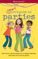 A Smart Girl's Guide to Parties - Apryl Lundsten American Girl