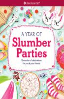 A Year of Slumber Parties - Aubre Andrus American Girl