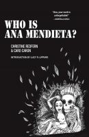 Who Is Ana Mendieta? - Christine Redfern Blindspot Graphics