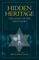 Hidden Heritage - Janet Jacobs S. Mark Taper Foundation Imprint in Jewish Studies