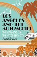 Los Angeles and the Automobile - Scott L. Bottles 