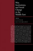 War, Institutions, and Social Change in the Middle East - Отсутствует 