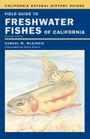Field Guide to Freshwater Fishes of California - Samuel M. McGinnis California Natural History Guides