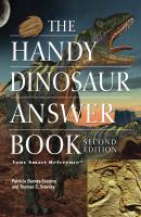 The Handy Dinosaur Answer Book - Patricia Barnes-Svarney The Handy Answer Book Series