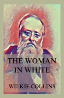 The Woman in White - Wilkie Collins 