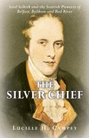 The Silver Chief - Lucille H. Campey 