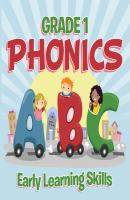 Grade 1 Phonics: Early Learning Skills - Baby Professor Children's Beginner Readers Books