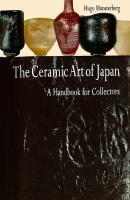 The Ceramic Art of Japan - Hugo Münsterberg 