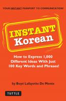 Instant Korean - Boye Lafayette De Mente Instant Phrasebook Series