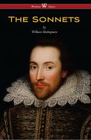 The Sonnets of William Shakespeare (Wisehouse Classics Edition) - William Shakespeare 