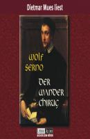 Der Wanderchirurg - Wolf Serno 