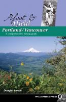 Afoot and Afield: Portland/Vancouver - Douglas Lorain Afoot and Afield