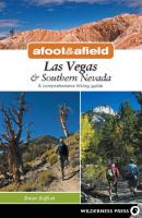 Afoot and Afield: Las Vegas and Southern Nevada - Brian Beffort Afoot and Afield