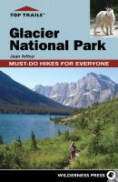 Top Trails: Glacier National Park - Jean Cox Arthur Top Trails