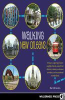 Walking New Orleans - Barri Bronston Walking
