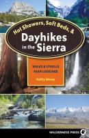 Hot Showers, Soft Beds, and Dayhikes in the Sierra - Kathy Morey 
