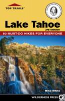 Top Trails: Lake Tahoe - Mike White Top Trails
