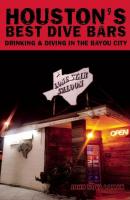 Houston's Best Dive Bars - John Nova Lomax Best Dive Bars