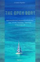 The Open Boat. Адаптированный американский рассказ для чтения, перевода, пересказа и аудирования. Часть 1 - Стивен Крейн 