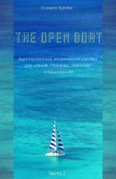 The Open Boat. Адаптированный американский рассказ для чтения, перевода, пересказа и аудирования. Часть 2 - Стивен Крейн 
