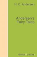 Andersen's Fairy Tales - H. C. Andersen 