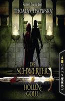 Höllengold - Die Schwerter - Die High-Fantasy-Reihe 1 - Thomas Lisowsky 