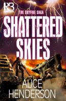 Shattered Skies - Alice Henderson The Skyfire Saga