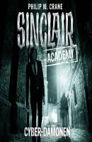 John Sinclair, Sinclair Academy, Folge 6: Cyber-Dämonen - Philip M. Crane 