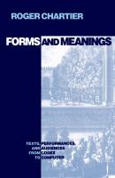 Forms and Meanings - Roger  Chartier New Cultural Studies