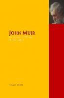 The Collected Works of John Muir - John Muir 
