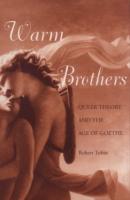 Warm Brothers - Robert Tobin New Cultural Studies