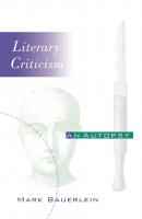 Literary Criticism - Mark Bauerlein Critical Authors and Issues
