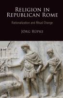 Religion in Republican Rome - Jorg  Rupke Empire and After
