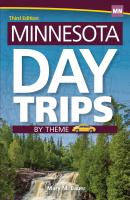 Minnesota Day Trips by Theme - Mary M. Bauer Day Trip Series