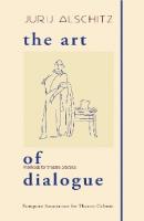 The Art of Dialogue - Jurij Alschitz 