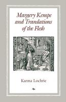 Margery Kempe and Translations of the Flesh - Karma Lochrie New Cultural Studies