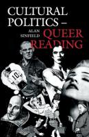 Cultural Politics--Queer Reading - Alan Sinfield New Cultural Studies