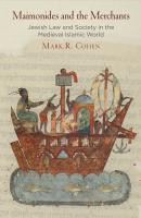 Maimonides and the Merchants - Mark R. Cohen Jewish Culture and Contexts