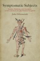 Symptomatic Subjects - Julie Orlemanski Alembics: Penn Studies in Literature and Science