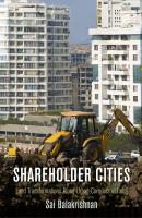 Shareholder Cities - Sai Balakrishnan The City in the Twenty-First Century