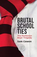 Brutal School Ties - Sam Cowen 